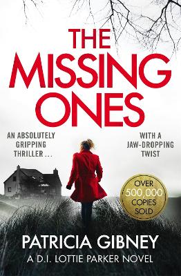 The Missing Ones: An absolutely gripping thriller with a jaw-dropping twist - Gibney, Patricia