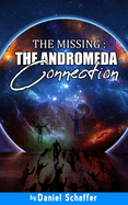 The Missing: The Andromeda Connection