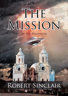 The Mission: In the Beginning