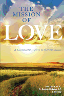 The Mission of Love: A Sacramental Journey to Marital Success
