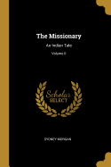 The Missionary: An Indian Tale; Volume II