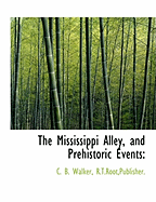 The Mississippi Alley, and Prehistoric Events