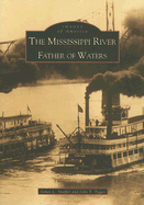 The Mississippi River: Father of Waters
