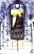 The Mist in the Mirror - Hill, Julia