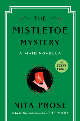 The Mistletoe Mystery: A Maid Novella - Prose, Nita