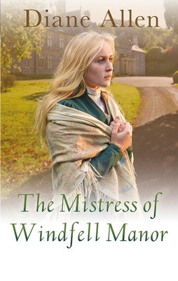 The Mistress of Windfell Manor - Allen, Diane
