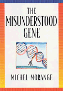 The Misunderstood Gene