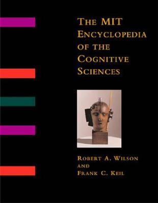 The MIT encyclopedia of the cognitive sciences - Wilson, Robert A., and Keil, Frank C.