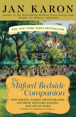 The Mitford Bedside Companion: A Treasury of Favorite Mitford Moments, Author Reflections on the Bestselling Se Lling Series, and More. Much More. - Karon, Jan, and Furman, Brenda (Editor)