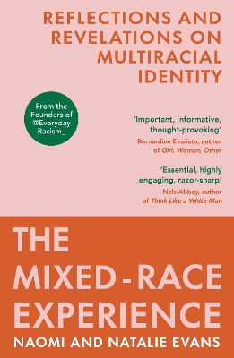 The Mixed-Race Experience: Reflections and Revelations on Multicultural Identity - Evans, Natalie, and Evans, Naomi