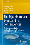 The Mjlnir Impact Event and Its Consequences: Geology and Geophysics of a Late Jurassic/Early Cretaceous Marine Impact Event