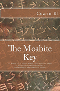 The Moabite Key: Introduction to the Moabite Script: A Phenomenological and Grammatical Approach