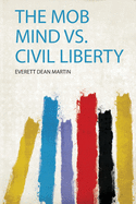 The Mob Mind Vs. Civil Liberty