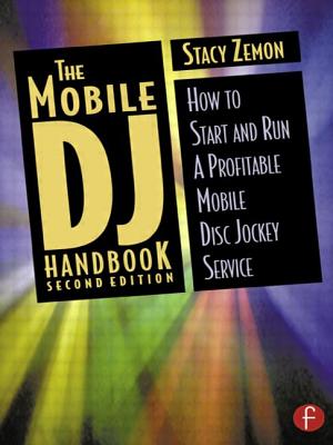 The Mobile DJ Handbook: How to Start & Run a Profitable Mobile Disc Jockey Service - Zemon, Stacy