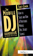 The Mobile DJ Handbook: How to Start & Run a Profitable Mobile Disc Jockey Service