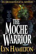 The Moche Warrior - Hamilton, Lyn