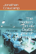 The Modern Art of Digital War: Strategic Mastery for a Changing World