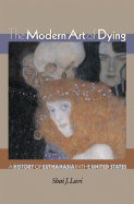 The Modern Art of Dying: A History of Euthanasia in the United States