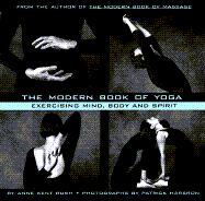 The Modern Book of Yoga - Rush, Anne Kent, and Harbron, Patrick (Photographer)