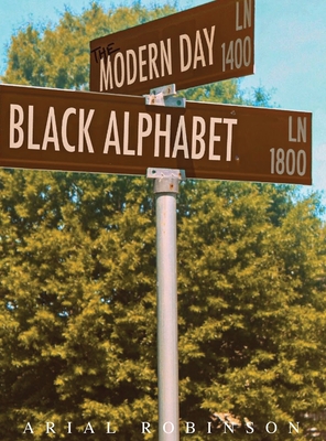 The Modern Day Black Alphabet - Robinson, Arial