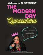 The Modern Day Quinceaera: Welcome To El Movement