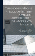The-Modern-Home A-Book-of-British-Domestic-Architecture-For-Moderate-Incomes
