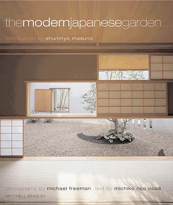 The Modern Japanese Garden - Nose, Michiko Rico, and Masuno, Shunmyo (Introduction by)