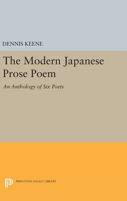 The Modern Japanese Prose Poem: An Anthology of Six Poets - Keene, Dennis