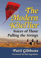 The Modern Kiteflier: Voices of Those Pulling the Strings