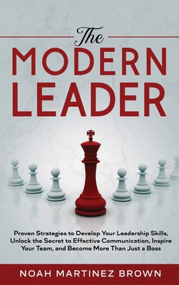 The Modern Leader - Martinez Brown, Noah