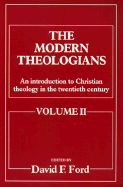 The Modern Theologians: An Introduction to Christian Theology in the Twentieth Century, Second Edition