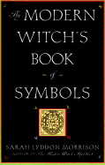 The Modern Witch's Book of Sym