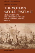 The Modern World-System II: Mercantilism and the Consolidation of the European World-Economy, 1600 1750