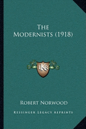 The Modernists (1918) - Norwood, Robert