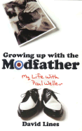 The Modfather: My Life with Paul Weller