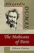 The Mohicans of Paris - Alexandre Dumas