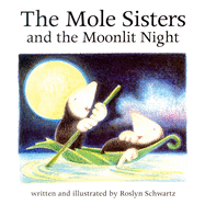 The Mole Sisters and Moonlit Night