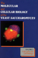 The Molecular and Cellular Biology of Yeast Saccharomyces, Vol. 3: Cell Cycle and Cell Biology