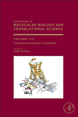 The Molecular Biology of Arrestins: Volume 118 - Luttrell, Louis M