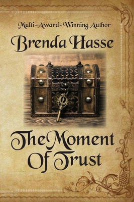 The Moment Of Trust - Hasse, Brenda