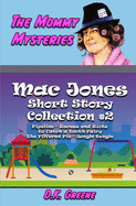 The Mommy Mysteries Collection, #2: Mac Jones: Short Story Collection