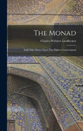 The Monad: And Other Essays Upon The Higher Consciousness