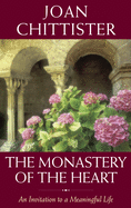 The Monastery of the Heart: An Invitation to a Meaningful Life