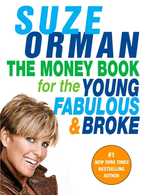 The Money Book for the Young, Fabulous & Broke - Orman, Suze
