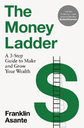 The Money Ladder: A 3-step guide to make and grow your wealth - from Instagram's @urbanfinancier