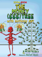 The Money ($$$) Tree With Anthony Ant