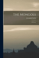 The Mongols: A History