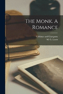 The Monk. A Romance