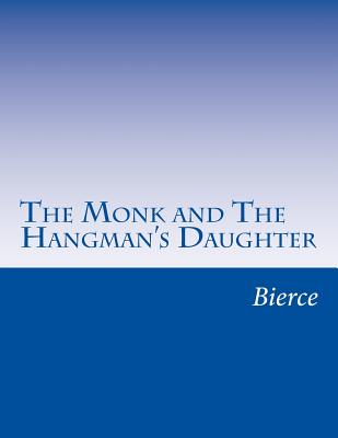The Monk and The Hangman's Daughter - Castro, and Bierce