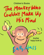 The Monkey Who Couldn't Make Up His Mind